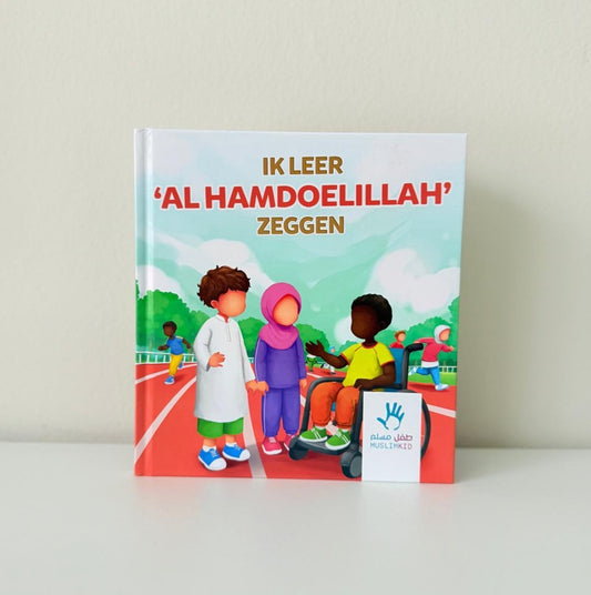 Ik leer 'Al hamdoulilah' zeggen
